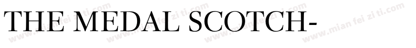 THE MEDAL SCOTCH字体转换